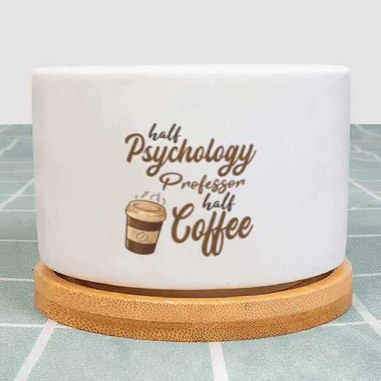 Half Psychology Professor Half Coffee Plant Pots