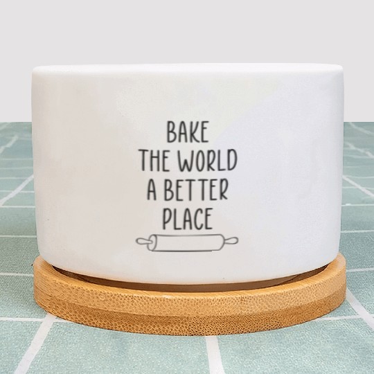 bake the world cooking quote Plant Pots