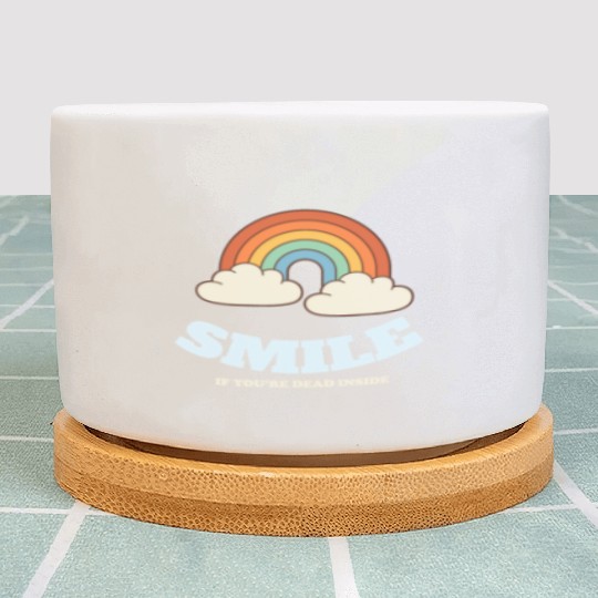 Smile If You are Dead Inside Pessimismus Plant Pots