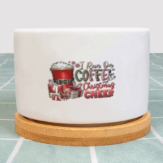 I Run On Coffee Christmas Cheer Plant Pots