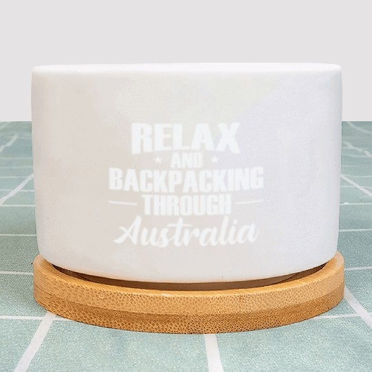 Relax and Backpacking through Australia Freedom Plant Pots