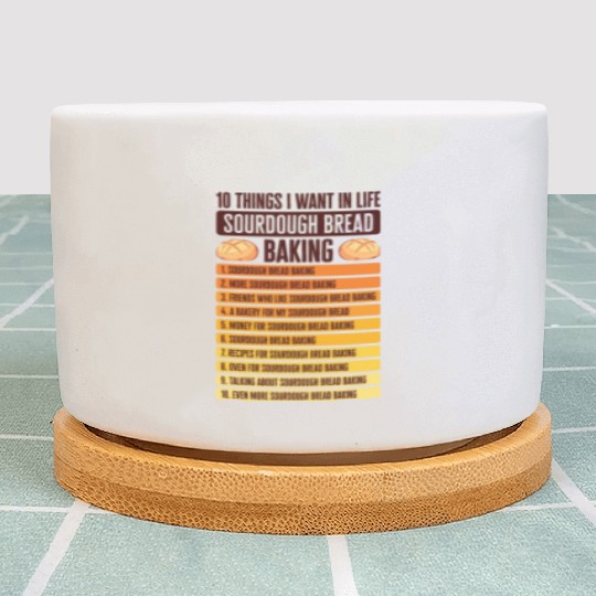 Sourdough Bread Baking Foodie Baker Cooking Plant Pots