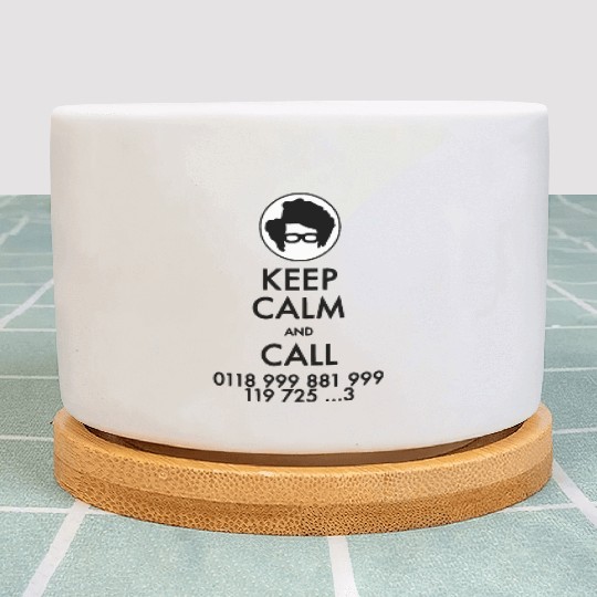 Keep Calm and Call IT Crowd Emergency Number Plant Pots