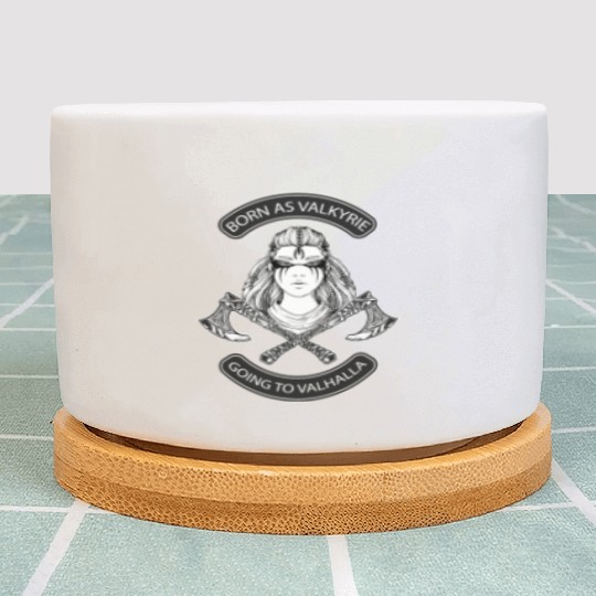 Born as Valkyrie Thor Odin Valhalla Viking Plant Pots