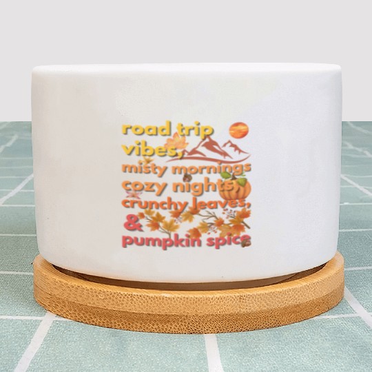 road trip vibes misty mornings cozy nights Plant Pots