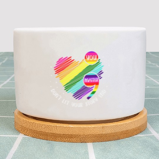 You Matter Don't Let Your Story End Plant Pots