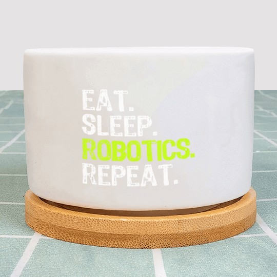 Womens Eat Sleep Robotics Repeat Robot Engineer Fu Plant Pots