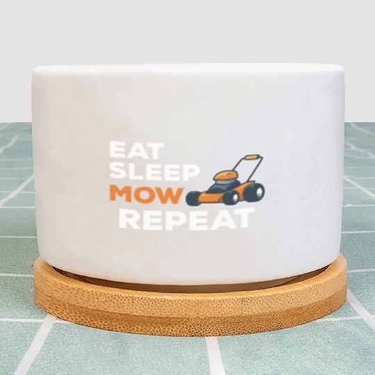 Eat Sleep Mow Repeat Funny Quote Landscaper Grass Plant Pots