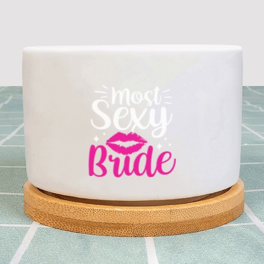 Most Sexy Bride Cute Wedding Bachelorette Party Plant Pots
