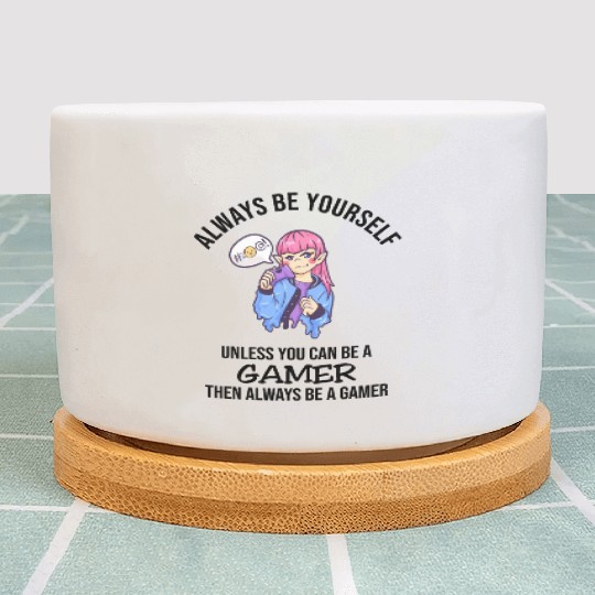 Always Be Yourself Gamer Plant Pots