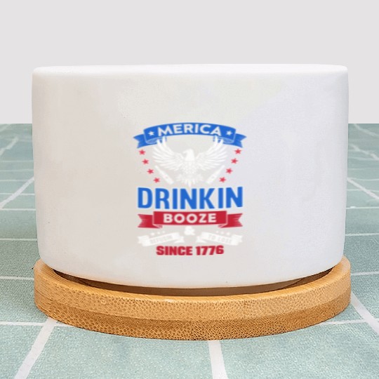 Merica, drinking booze, refusing to lose since 177 Plant Pots