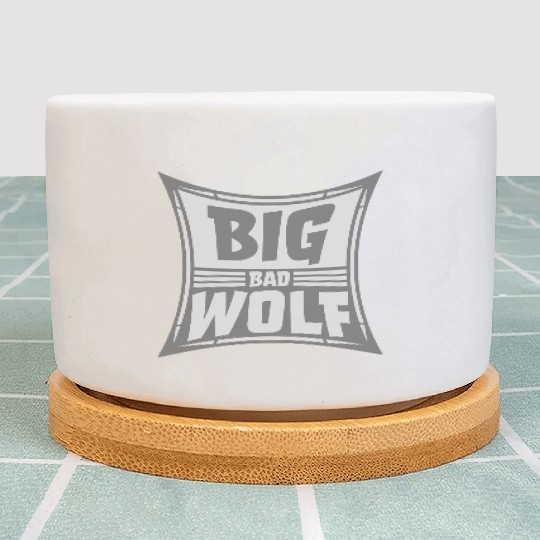 big bad wolf quote Plant Pots