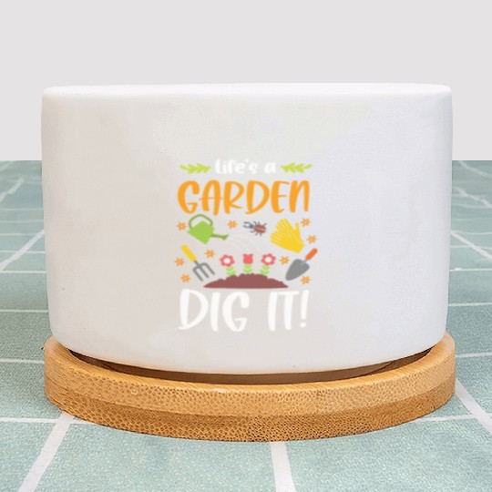 Life's A Garden Dig It Funny Gardening Pun Plant Pots