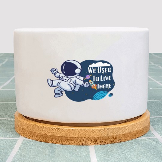 We Used To Live There Cool astronauts on Planets Plant Pots