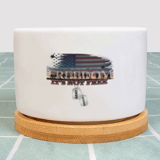 Army Veteran Freedom Isn't Free Plant Pots