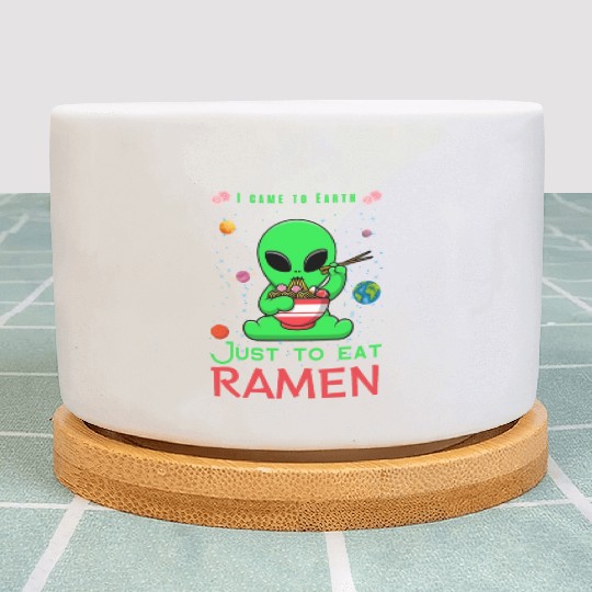 I came to Earth just to eat ramen alien eating ram Plant Pots
