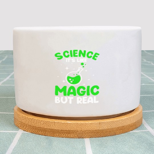 Cool Science For Men Women Science Is Real Magic Plant Pots