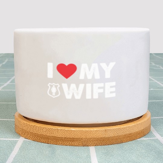 I LOVE MY WIFE Plant Pots