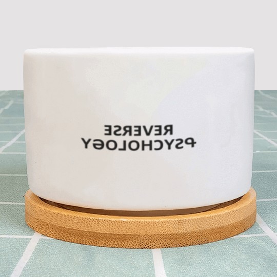 Reverse Psychology funny psychology design Plant Pots