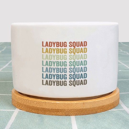 Ladybug Squad Entomologist Bugs Lover Bugs Collect Plant Pots