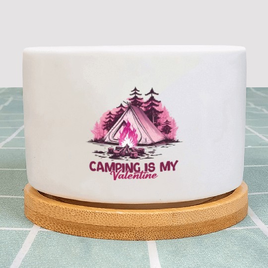 Camping Is My Valentine Plant Pots