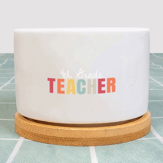 4th Grade Teacher Back To School First Day Plant Pots