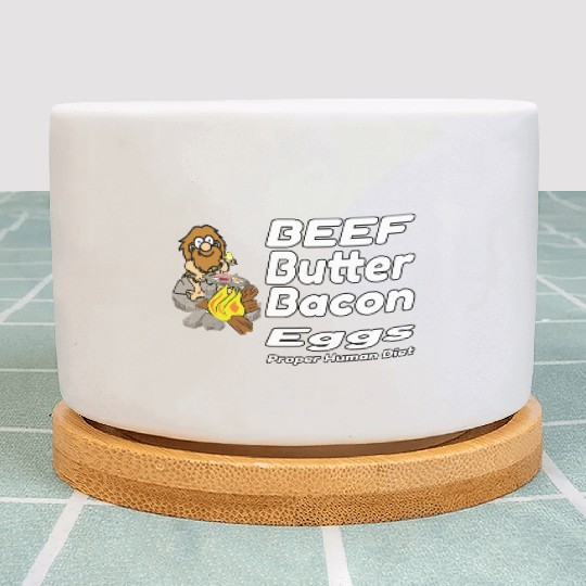 Beef,Butter,Bacon & Eggs Hardcore Carnivore Plant Pots
