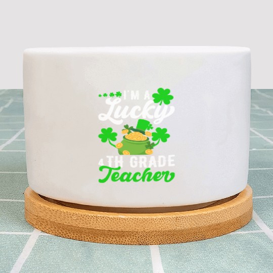 I'm a Lucky 4th Grade Teacher St Patrick's Plant Pots