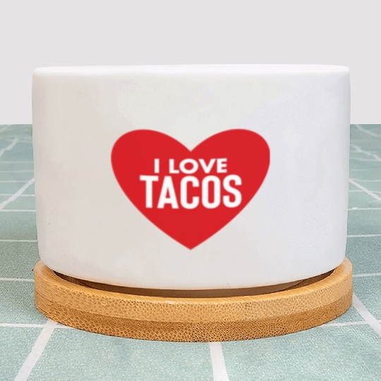 I Love Tacos Plant Pots