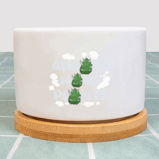 Always Have Plants Plant Pots