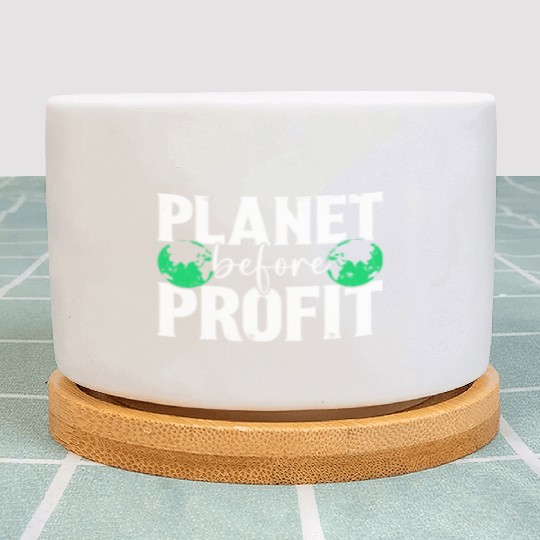 Planet Before Profit Earth Day Planet Environment Plant Pots
