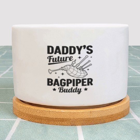 Daddy's Future Bagpiper Buddy - Newborn Bagpipe Pl Plant Pots