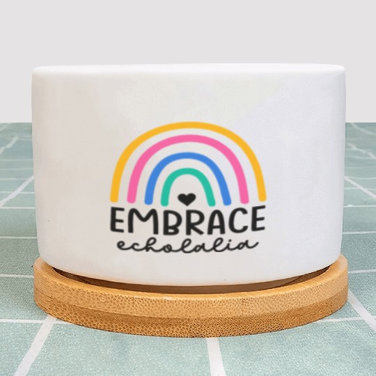 Embrace Echolalia Special Education Teacher Plant Pots
