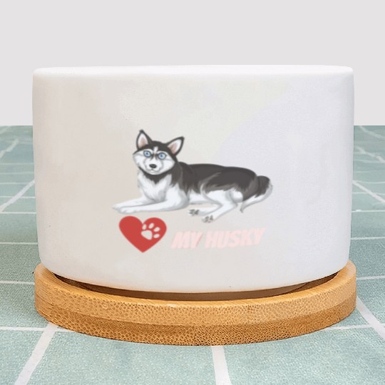 I Love My Husky Plant Pots