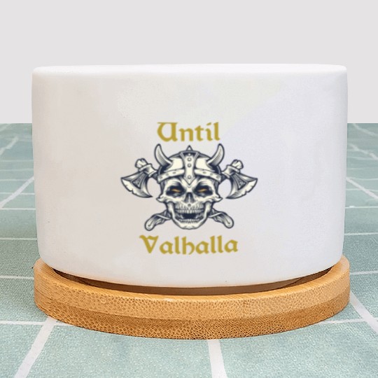 Until Valhalla Plant Pots