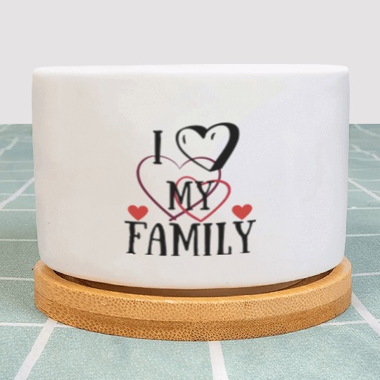 I love my family Plant Pots