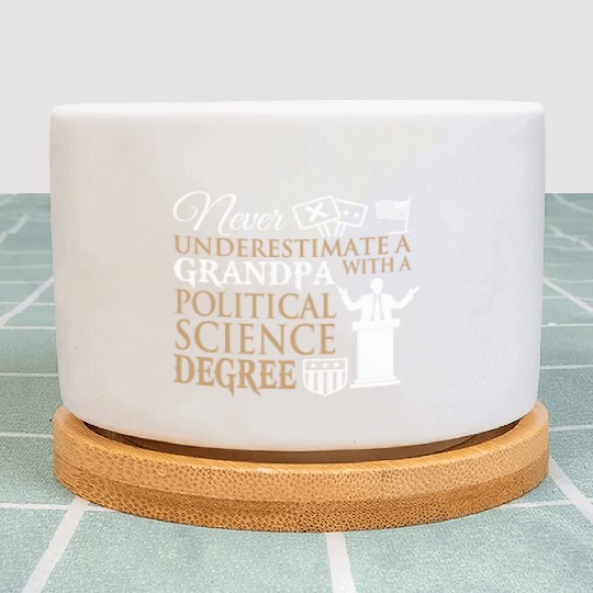 Power Grandpa With Political Science Degree Plant Pots