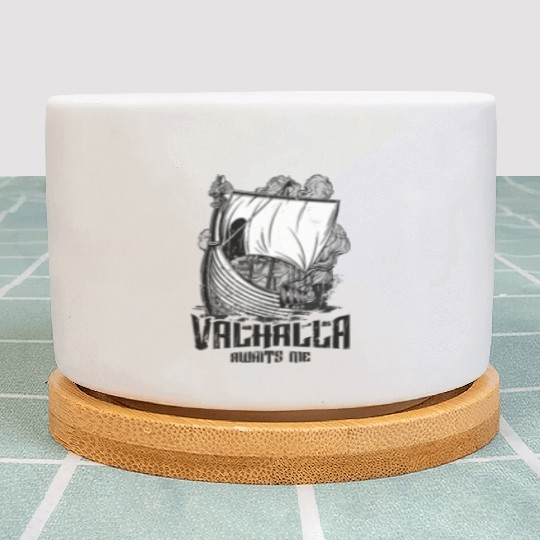 Valhalla awaits me - Viking Plant Pots