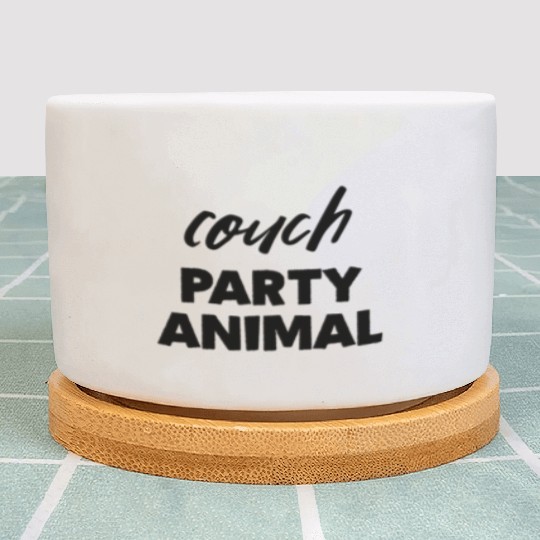 Couch Party Animal Quote Plant Pots
