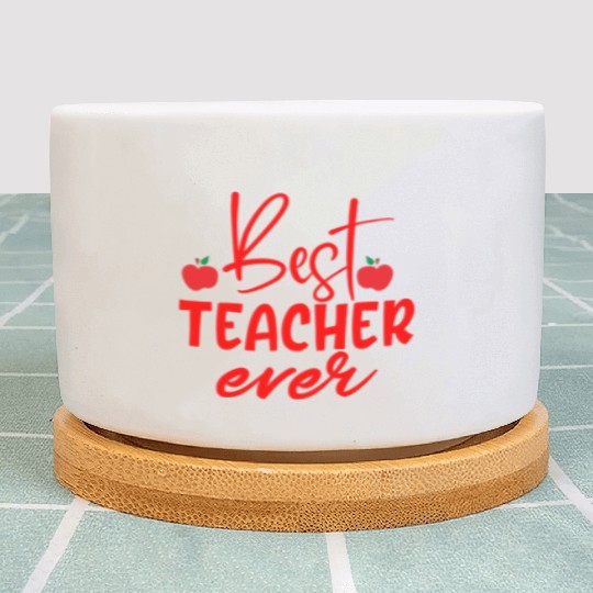 Red Quote Best Teacher Ever Plant Pots