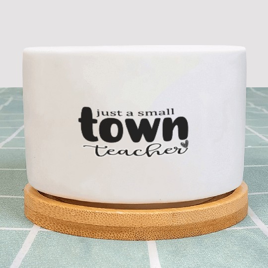 just a Small Town Teacher Plant Pots