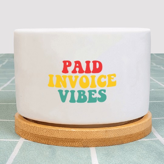 Paid Invoice Vibes Plant Pots
