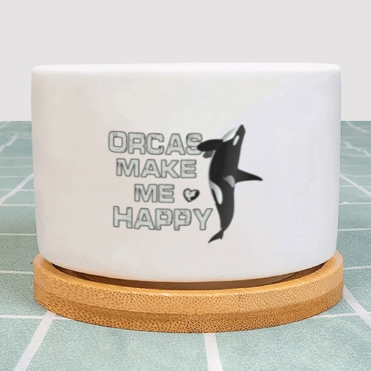 Orcas Make Me Happy Killer Whale Plant Pots