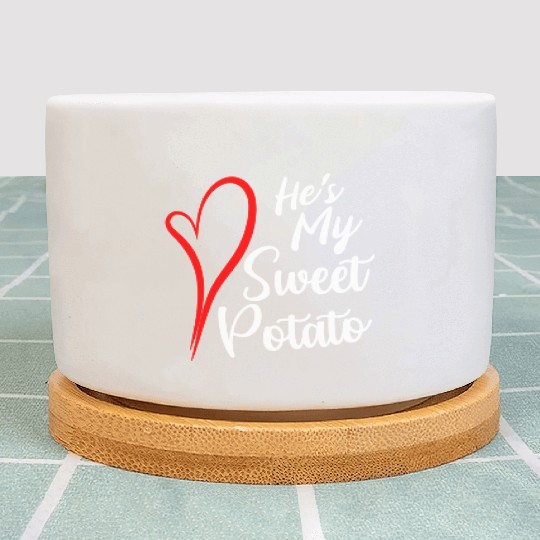 He s My Sweet Potato Plant Pots