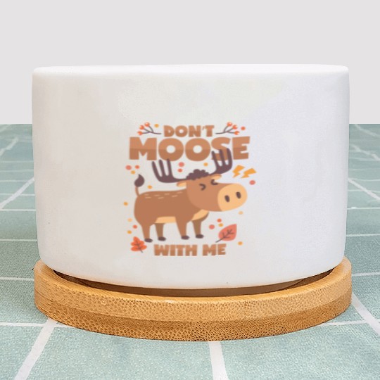 Moose Deer Antlers Don t Mess With Me Plant Pots