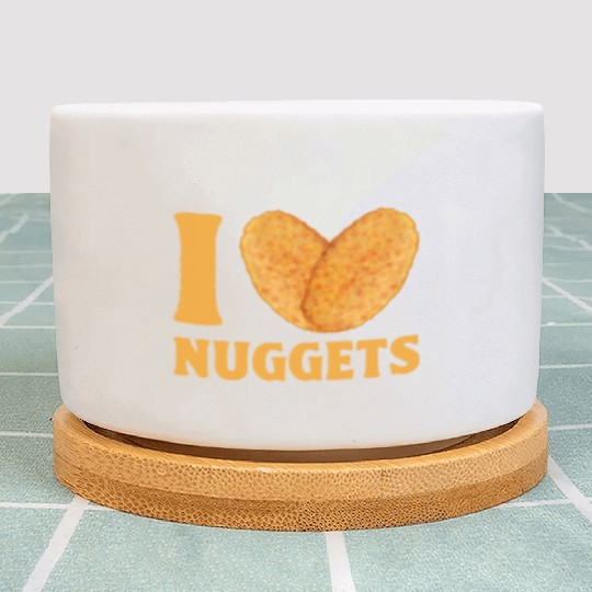 I Love Chicken Nuggets Plant Pots