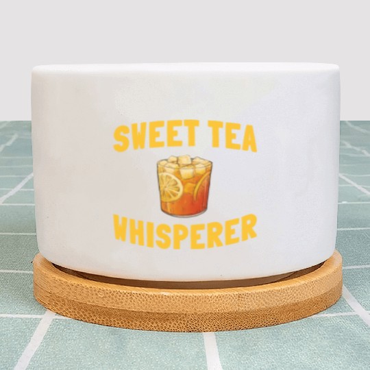 Funny Sweet Tea Whisperer Outfit Plant Pots
