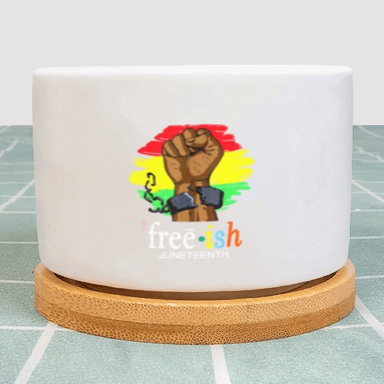 Free Ish Juneteenth Black History Since 1865 Plant Pots
