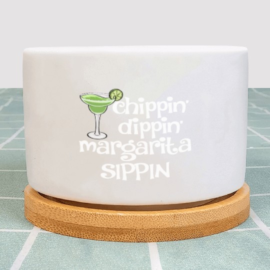 Chippin Dippin Margarita Sippin Plant Pots