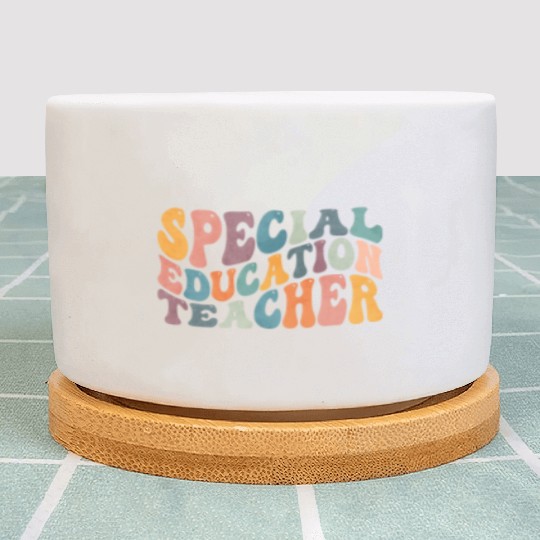 Groovy Special Education Teacher SPED Plant Pots